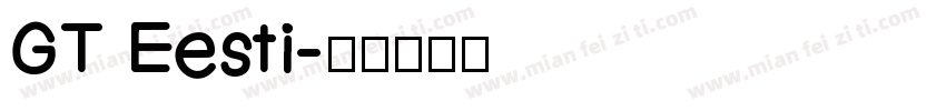 GT Eesti字体转换